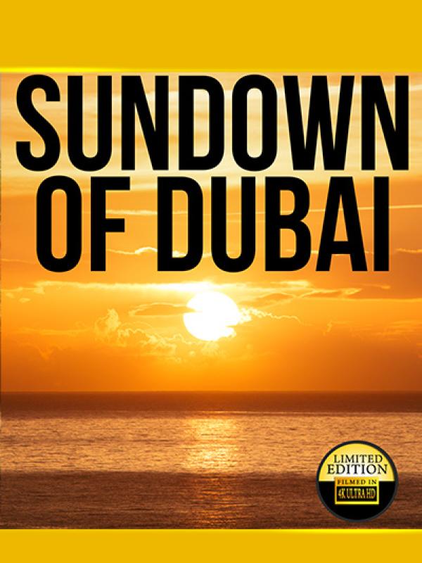 Sundown of Dubai 4K 